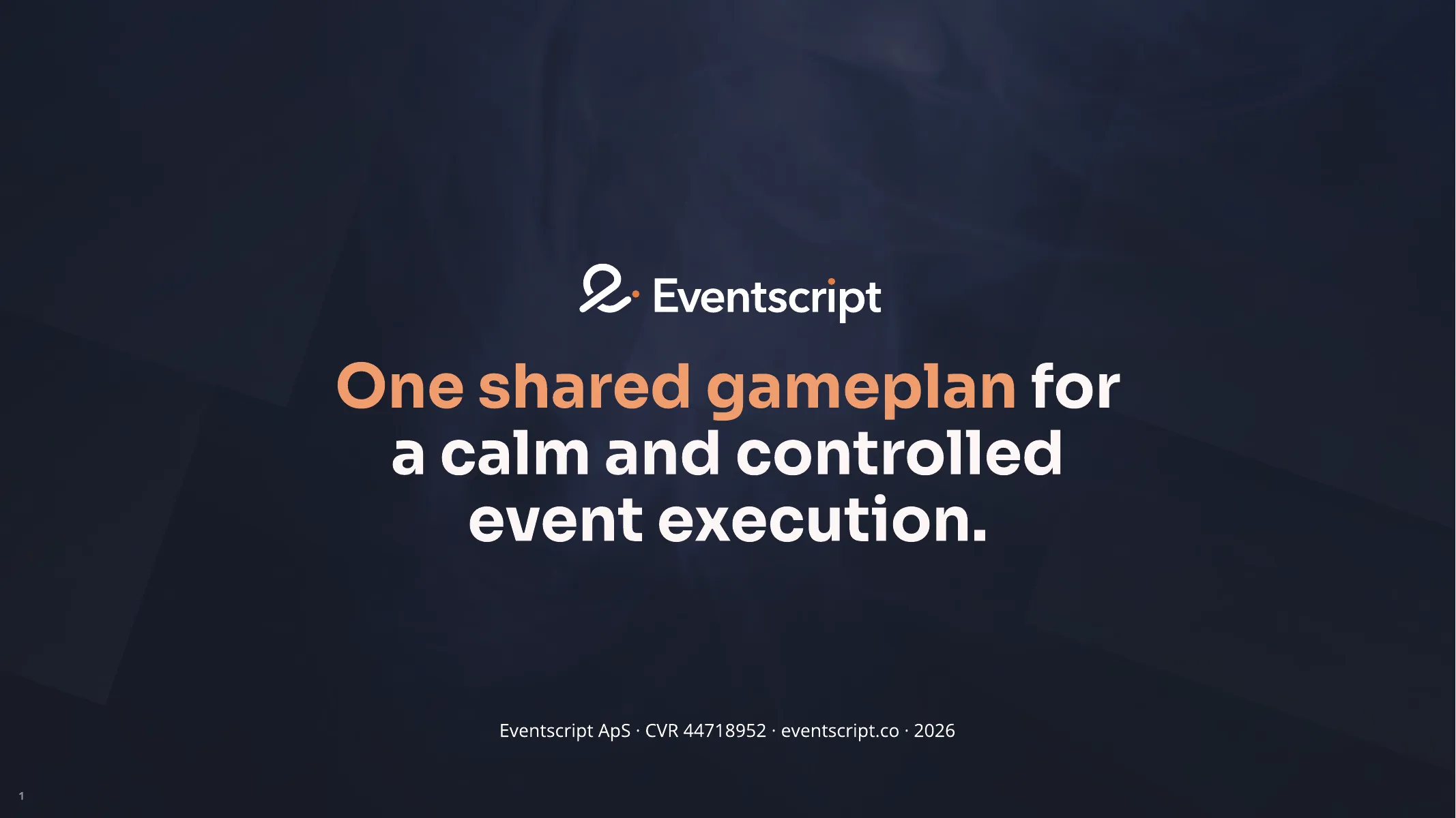 Cover of the Eventscript pitch deck: one shared gameplan for a calm and controlled event execution